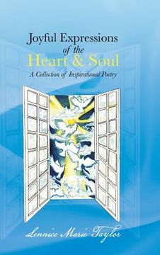 portada Joyful Expressions of the Heart & Soul: A Collection of Inspirational Poetry (en Inglés)
