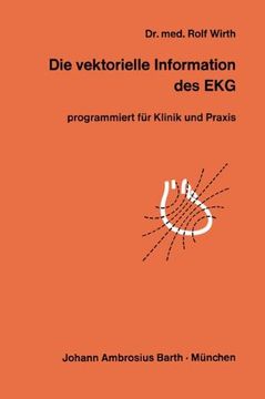 portada Die vektorielle Information des EKG: programmiert für Klinik und Praxis