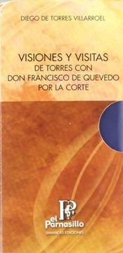 portada Visiones y visitas : De Torres con don Francisco de Quevedo por la corte (in Spanish)