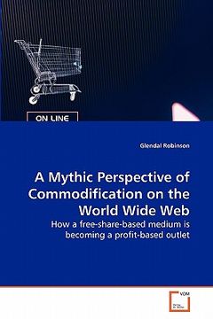 portada a mythic perspective of commodification on the world wide web (in English)