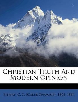 portada christian truth and modern opinion