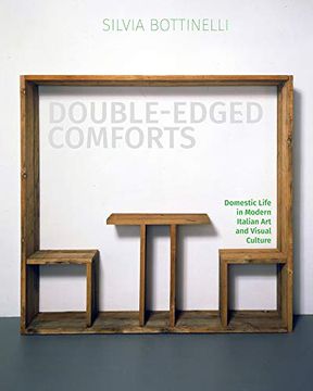 portada Double-Edged Comforts: Domestic Life in Modern Italian art and Visual Culture (in English)