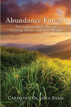 portada Abundance for All: The Lightworker’S way to Creating Money and True Wealth: Volume 1 (The Fifth Dimensional Life Series) (en Inglés)