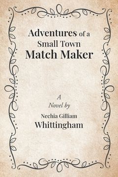 portada Adventures of a Small Town Match Maker (en Inglés)