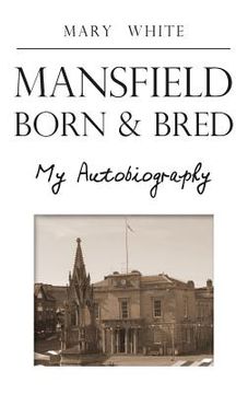 portada Mansfield Born & Bred - My Autobiography (en Inglés)