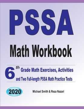 portada PSSA Math Workbook: 6th Grade Math Exercises, Activities, and Two Full-Length PSSA Math Practice Tests (en Inglés)