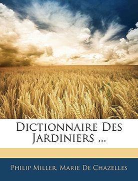 portada Dictionnaire Des Jardiniers ... (in French)