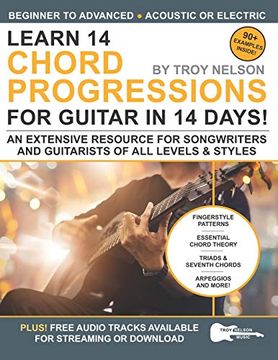 portada Learn 14 Chord Progressions for Guitar in 14 Days: Extensive Resource for Songwriters and Guitarists of all Levels: 3 (Play Music in 14 Days) (in English)