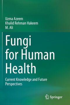 portada Fungi for Human Health: Current Knowledge and Future Perspectives (in English)