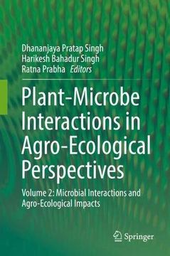 portada Plant-Microbe Interactions in Agro-Ecological Perspectives: Volume 2: Microbial Interactions and Agro-Ecological Impacts