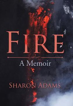 portada Fire: A Memoir (en Inglés)