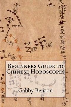 portada Beginners Guide to Chinese Horoscopes (en Inglés)