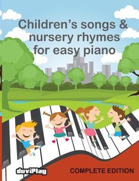 portada Children's Songs & Nursery Rhymes for Easy Piano, Complete Edition.