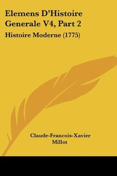 portada elemens d'histoire generale v4, part 2: histoire moderne (1775) (in English)