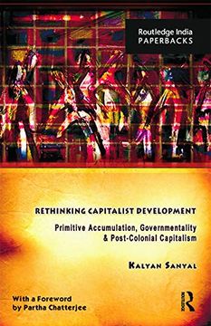 portada Rethinking Capitalist Development: Primitive Accumulation, Governmentality and Post-Colonial Capitalism (en Inglés)