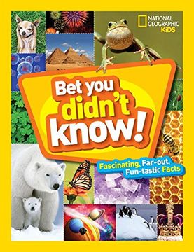 portada Bet you Didn't Know: Fascinating, Far-Out, Fun-Tastic Facts! (en Inglés)