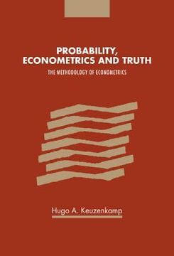 portada Probability, Econometrics and Truth: The Methodology of Econometrics (en Inglés)