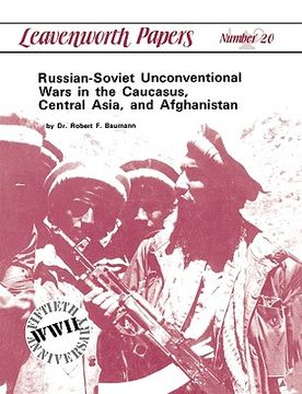 portada russian-soviet unconventional wars in the caucasus, central asia, and afghanistan (en Inglés)