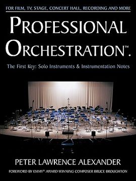 portada professional orchestration vol 1: solo instruments & instrumentation notes (en Inglés)