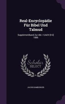 portada Real-Encyclopädie Für Bibel Und Talmud: Supplementband Zur Abt. I Und II [I-Iii] 1886 (in English)