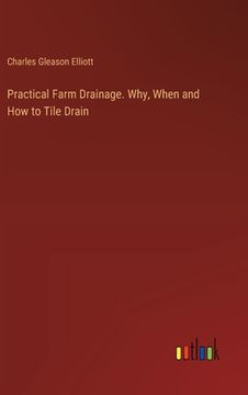 portada Practical Farm Drainage. Why, When and How to Tile Drain