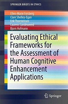 portada Evaluating Ethical Frameworks for the Assessment of Human Cognitive Enhancement Applications (Springerbriefs in Ethics) (en Inglés)