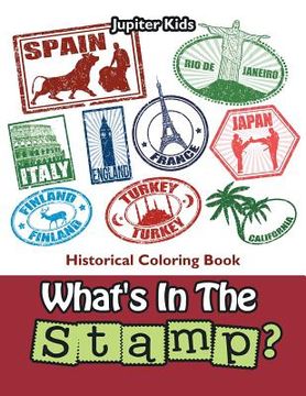 portada What's In The Stamp?: Historical Coloring Book (en Inglés)