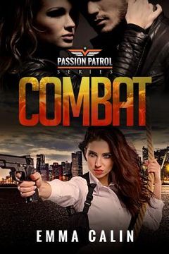 portada Combat: A Passion Patrol Novel - Police Detective Fiction Books with a Strong Female Protagonist (in English)