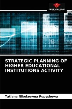 portada Strategic Planning of Higher Educational Institutions Activity (en Inglés)