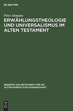 portada Erw Hlungstheologie und Universalismus im Alten Testament (Beihefte zur Zeitschrift f r die Alttestamentliche Wissensch) (en Alemán)