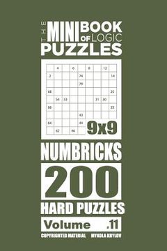 portada The Mini Book of Logic Puzzles - Numbricks 200 Hard (Volume 11) (in English)