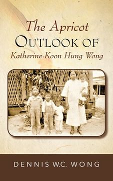 portada The Apricot Outlook Of Katherine Koon Hung Wong