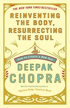 portada Reinventing the Body, Resurrecting the Soul: How to Create a new you (in English)