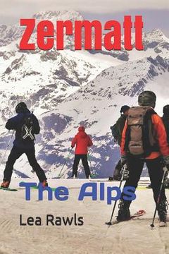 portada Zermatt: The Alps (in English)