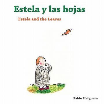 portada estela and the leaves -- estela y las hojas (in English)