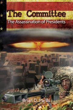 portada The Committee: The Assassination of Presidents (en Inglés)