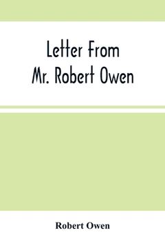 portada Letter From Mr. Robert Owen. To The President And Members Of The New York State Convention, Appointed To Revise The Constitution Of The State (in English)