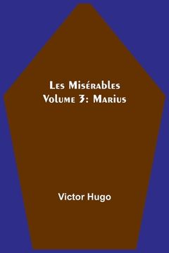 portada Les Misérables Volume 3: Marius (en Inglés)