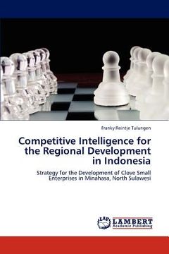 portada competitive intelligence for the regional development in indonesia (en Inglés)