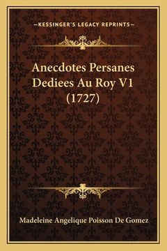 portada Anecdotes Persanes Dediees Au Roy V1 (1727) (in French)