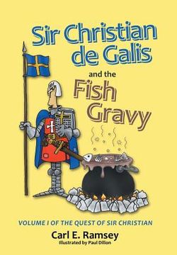portada Sir Christian de Galis and the Fish Gravy: Volume I of the Quest of Sir Christian