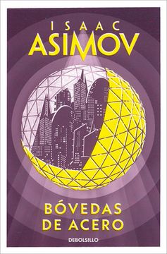 portada Bóvedas de Acero - Isaac Asimov - Libro Físico