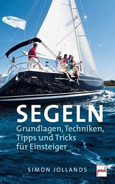 portada Segeln: Grundlagen, Techniken,Tipps und Tricks für Einsteiger (en Alemán)