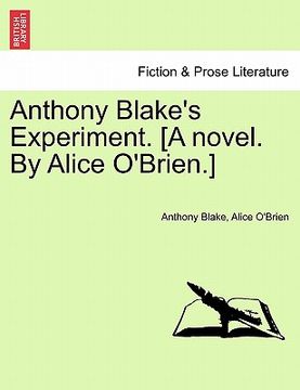 portada anthony blake's experiment. [a novel. by alice o'brien.] (in English)