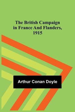 portada The British Campaign in France and Flanders, 1915