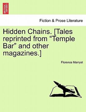 portada hidden chains. [tales reprinted from "temple bar" and other magazines.] (en Inglés)