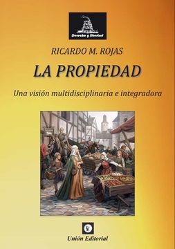 portada La Propiedad: Una Visión Multidisciplinaria e Integradora (Derecho y Libertad) (in Spanish)