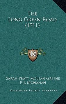 portada the long green road (1911) (in English)