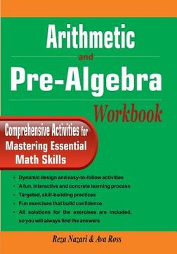 portada Arithmetic and Pre-Algebra Workbook: Comprehensive Activities for Mastering Essential Math Skills (en Inglés)