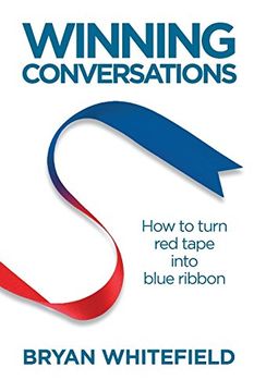portada Winning Conversations: How to Turn red Tape Into Blue Ribbon (en Inglés)